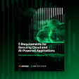 5 Requirements for Securing Cloud and AI-Powered Applications