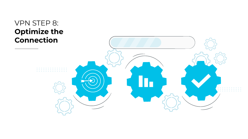 Step 8: Optimize the Connection